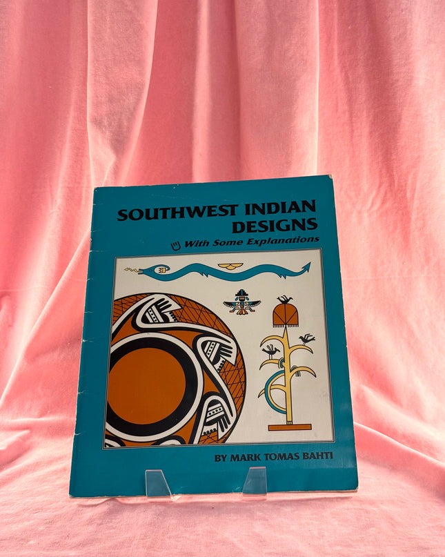Southwest Indian Designs: With Some Explanations by Mark Bahti