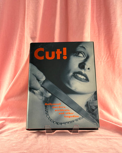 Cut!: Hollywood Murders, Accidents, and Other Tragedies - Denise Imwold et al
