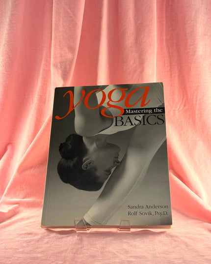 Yoga: Mastering the Basics