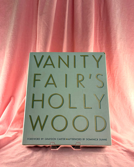 Vanity Fair's Hollywood - Graydon Carter et al