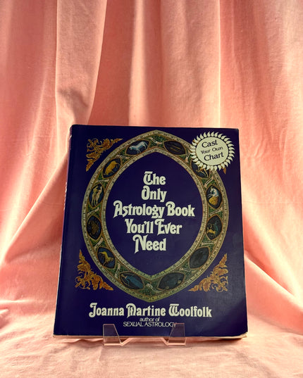 The Only Astrology Book You'll Ever Need- by Joanna Woolfolk