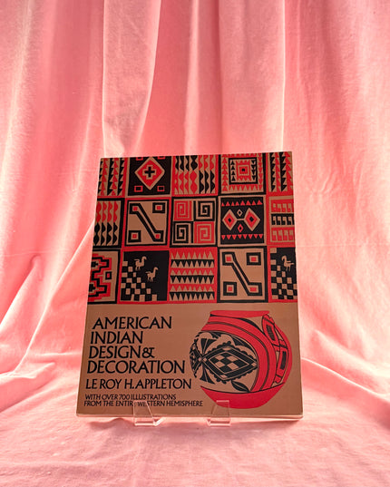 American Indian Design and Decoration (Dover Pictorial Archive) by Le Roy H. Appleton