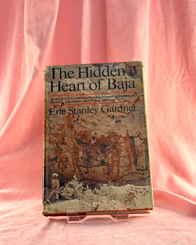 The Hidden Heart of Baja - Erle Stanley Gardner (Vintage)