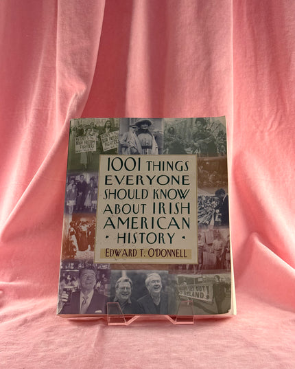 1001 Things Everyone Should Know About Irish-American History - Edward T. O'Donnell