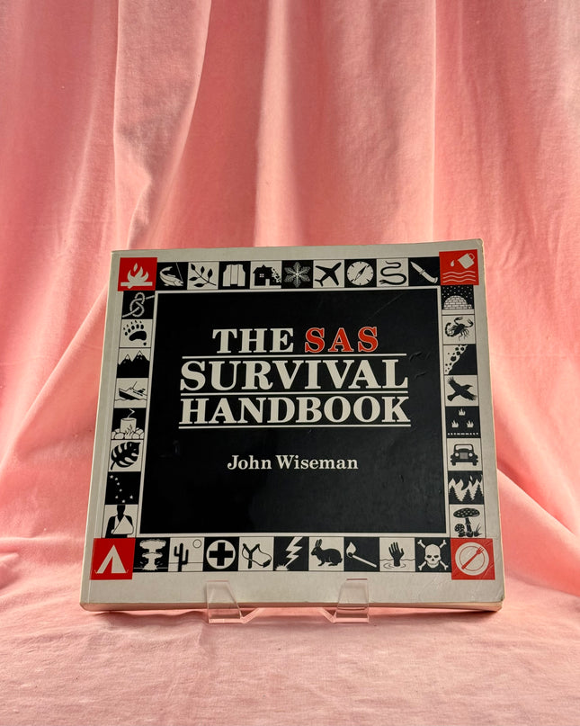 The Sas Survival Handbook by John Wiseman