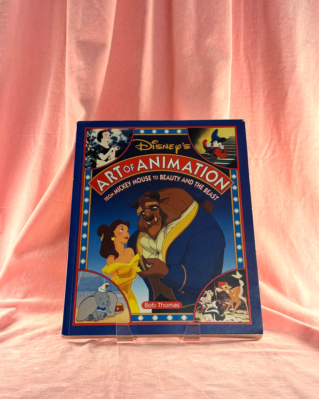 Disney's Art of Animation: From Mickey Mouse to Beauty and the Beast by Bob Thomas