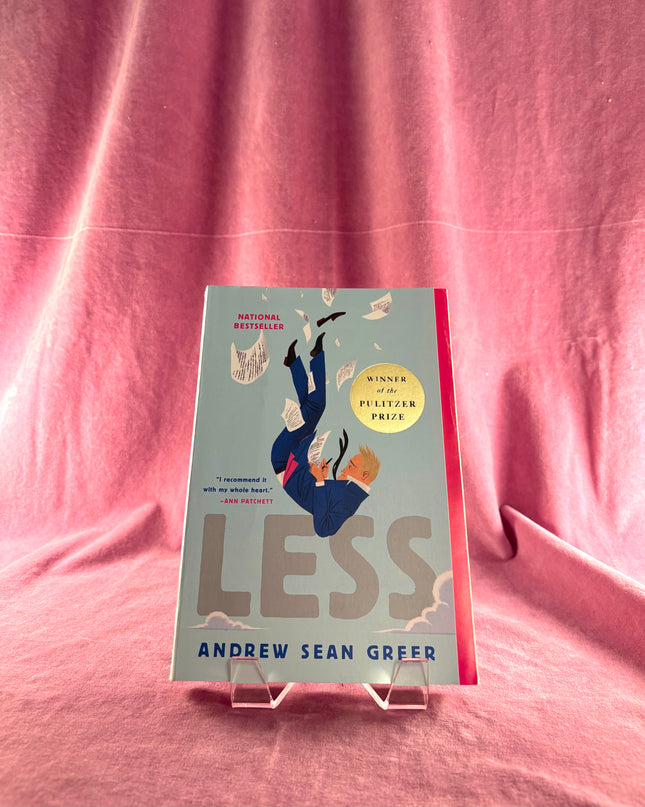 Less: A Novel (The Arthur Books, 1) (The Arthur Less Books, 1) by Andrew Sean Greer