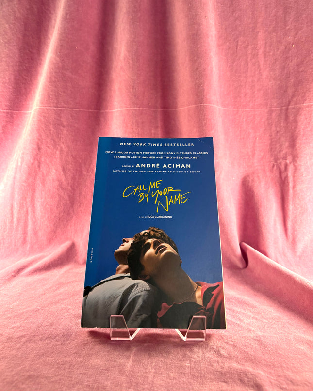 Call Me by Your Name: A Novel by André Aciman