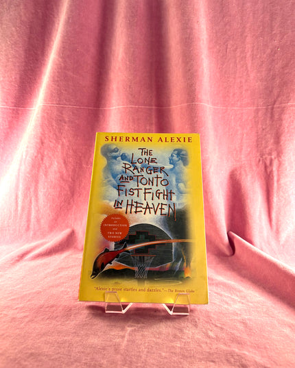 The Lone Ranger and Tonto Fistfight in Heaven - Sherman Alexie