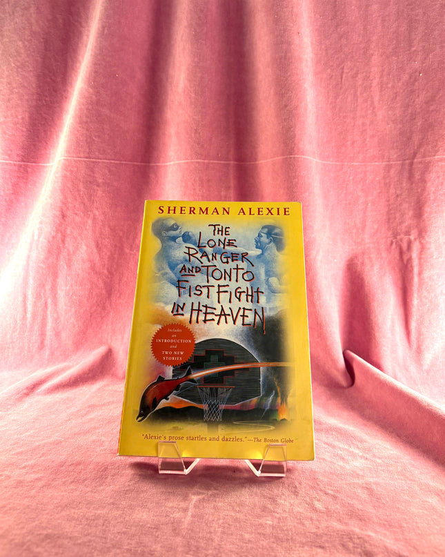 The Lone Ranger and Tonto Fistfight in Heaven by Sherman Alexie