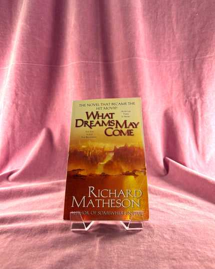 What Dreams May Come - Richard Matheson