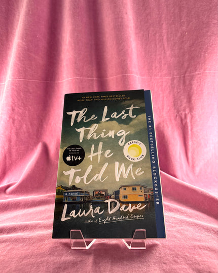The Last Thing He Told Me: A Novel by Laura Dave