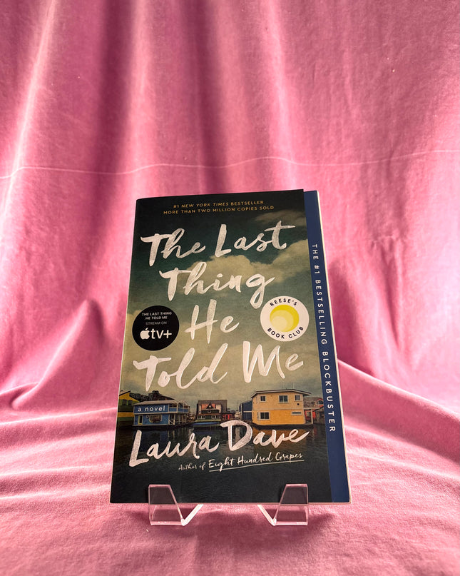 The Last Thing He Told Me: A Novel by Laura Dave