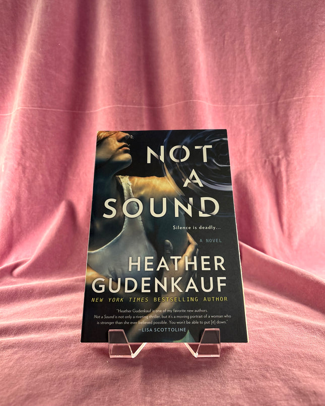 Not a Sound: A Thriller by Heather Gudenkauf