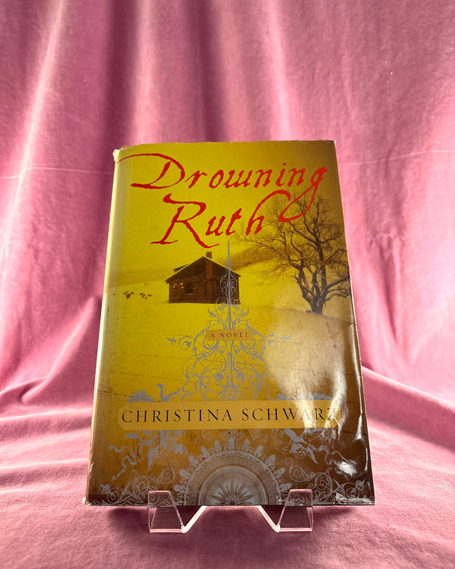 Drowning Ruth - Christina Schwarz (Hardcover)