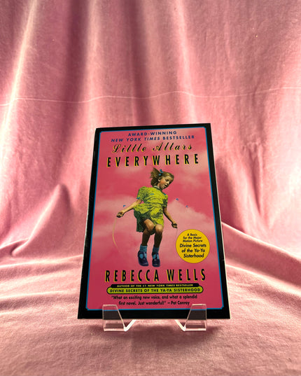 Little Altars Everywhere by Rebecca Wells