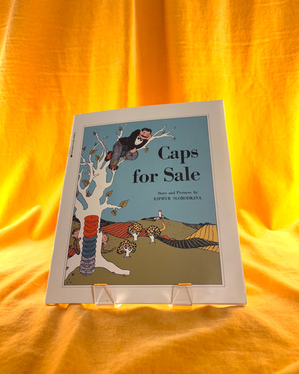 Caps for Sale: A Tale of a Peddler Some Monkeys and Their Monkey Business - Esphyr Slobodkina