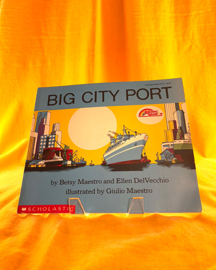 Big City Port - Betsy Maestro