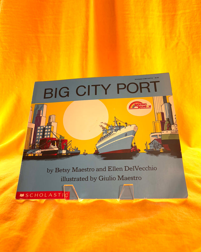 Big City Port by Betsy Maestro