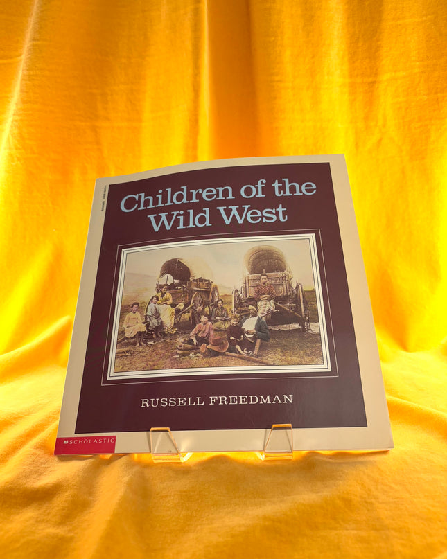 Children Of the Wild West - Russell Friedman