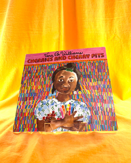 Cherries and Cherry Pits by Vera B Williams