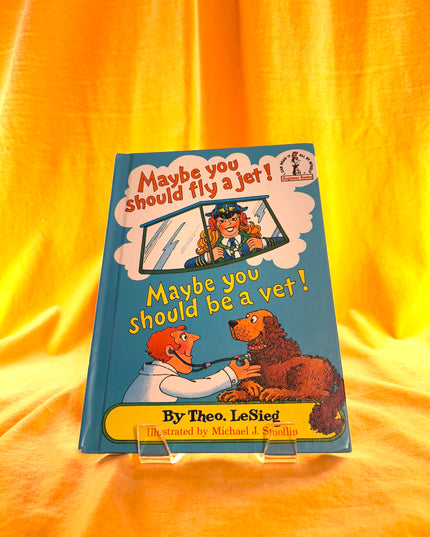 Maybe You Should Fly a Jet?  Maybe You Should Be a Vet? - Theo LeSieg/Dr. Seuss (Vintage)