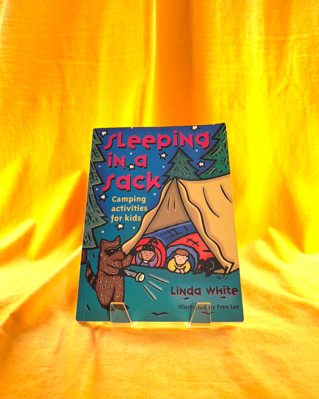 Sleeping In A Sack: Camping Activities for Kids - Linda White