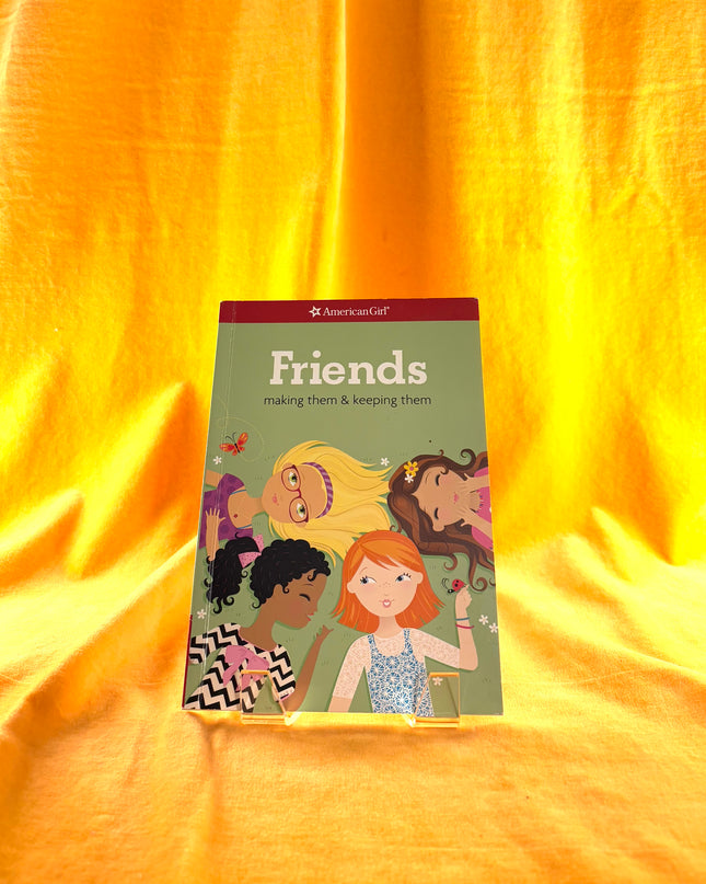 Friends: Making Them and Keeping Them - American Girls