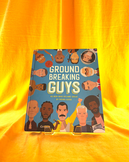 Groundbreaking Guys: 40 Men Who Became Great by Doing Good - Stephanie True Peters
