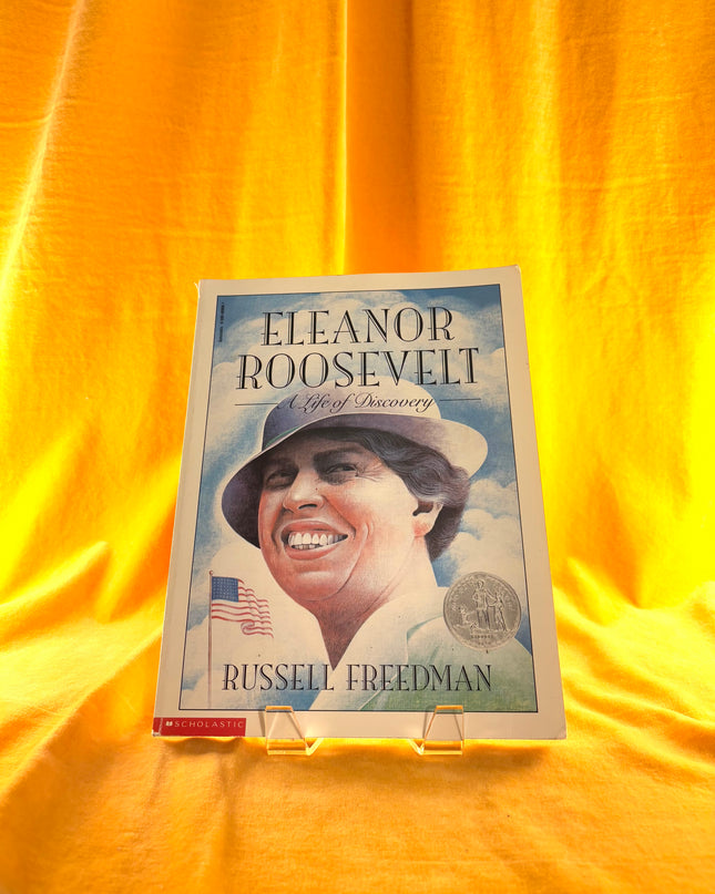 Eleanor Roosevelt: A Life of Discovery - Russell Freedman