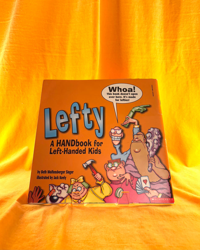 Lefty: A Handbook for Left-Handed Kids - Beth Wolfsenburger Singer