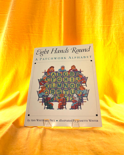Eight Hands Round: A Patchwork Alphabet - Ann Whitford Paul
