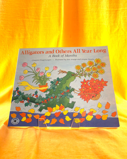 Alligators and Others All Year Long - Crescent Dragonwagon