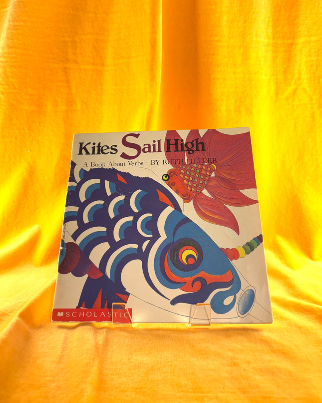 Kites Sail High - Ruth Heller