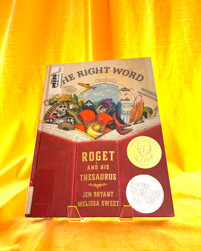The Right Word: Roget and His Thesaurus - Jen Bryant