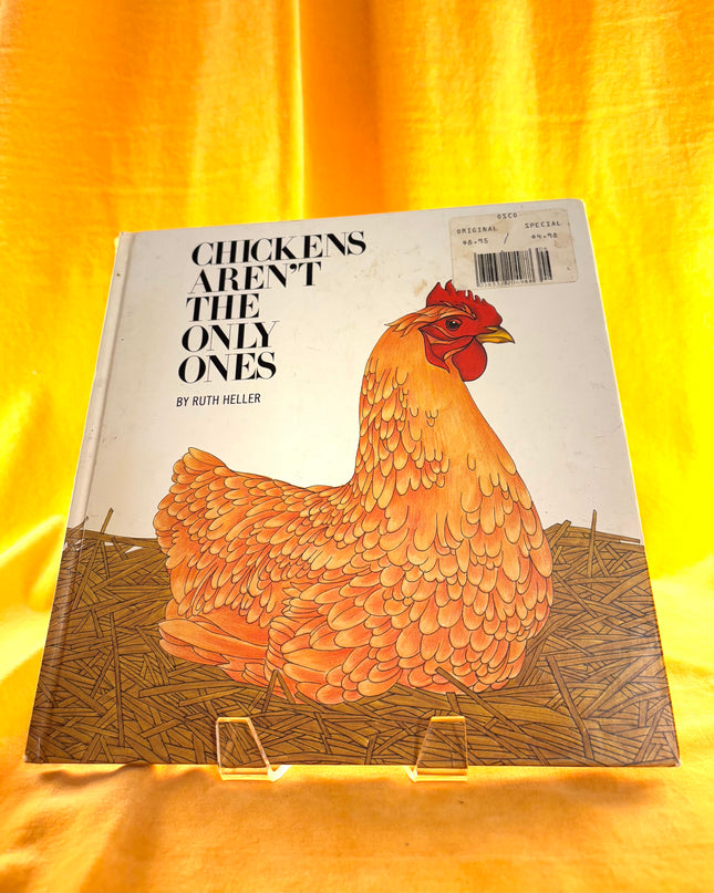 Chickens Aren’t the Only Ones - Ruth Heller