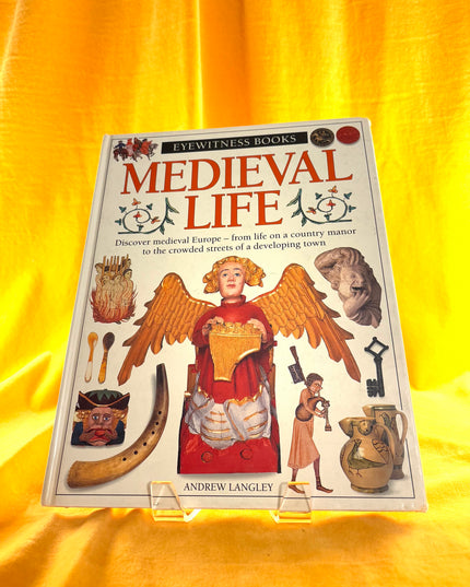 Eyewitness Books: Medieval Life - Andrew Langley/DK