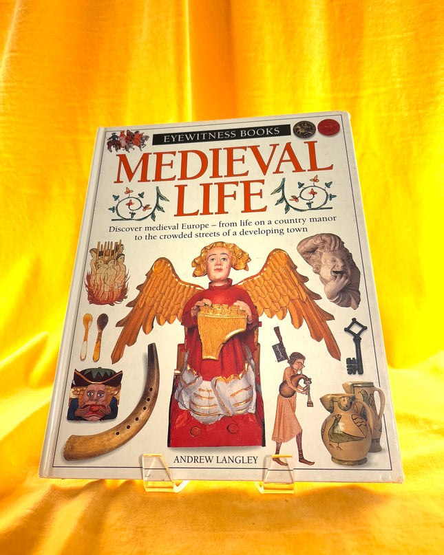 Eyewitness Books: Medieval Life - Andrew Langley/DK
