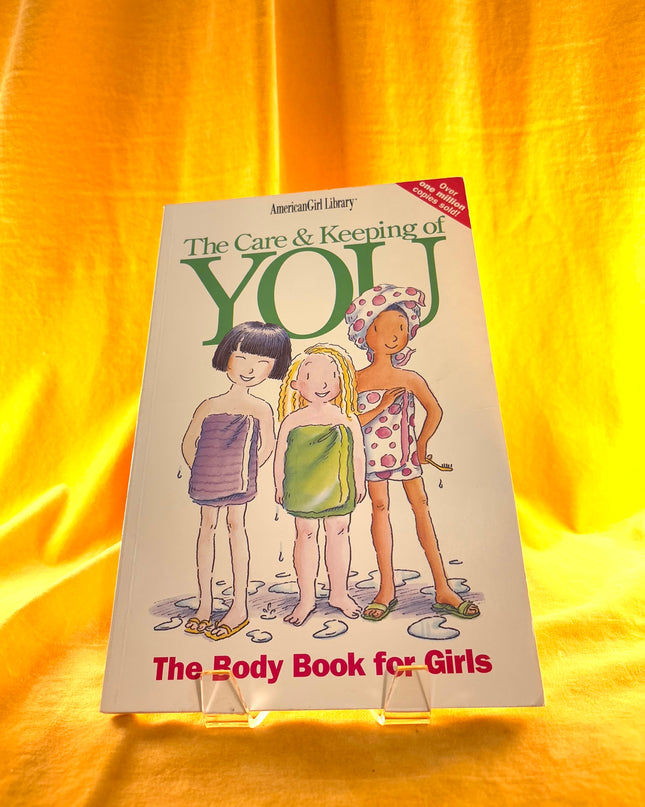 The Care and Keeping of You: The Body Book for Younger Girls, Revised Edition - American Girl Library