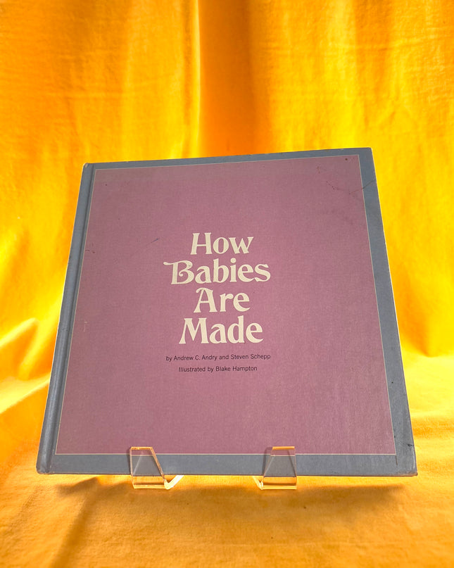 How Babies Are Made - Andry & Schepp (Vintage)