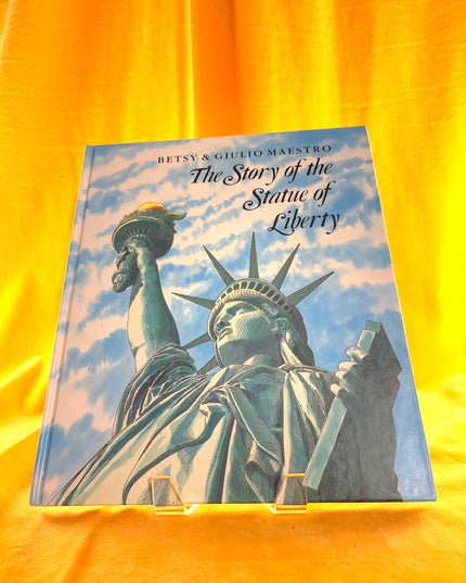 The Story of the Statue of Liberty - Betsy Maestro