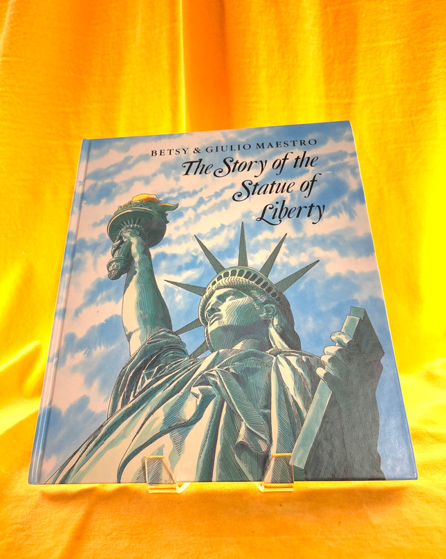 The Story of the Statue of Liberty - Betsy Maestro