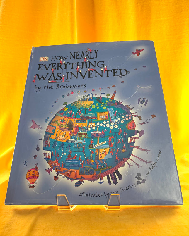 How Nearly Everything Was Invented - Jilly MacLeod