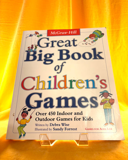 Great Big Book of Children's Games: Over 450 Indoor & Outdoor Games for Kids, Ages 3-14 - Debra Wise