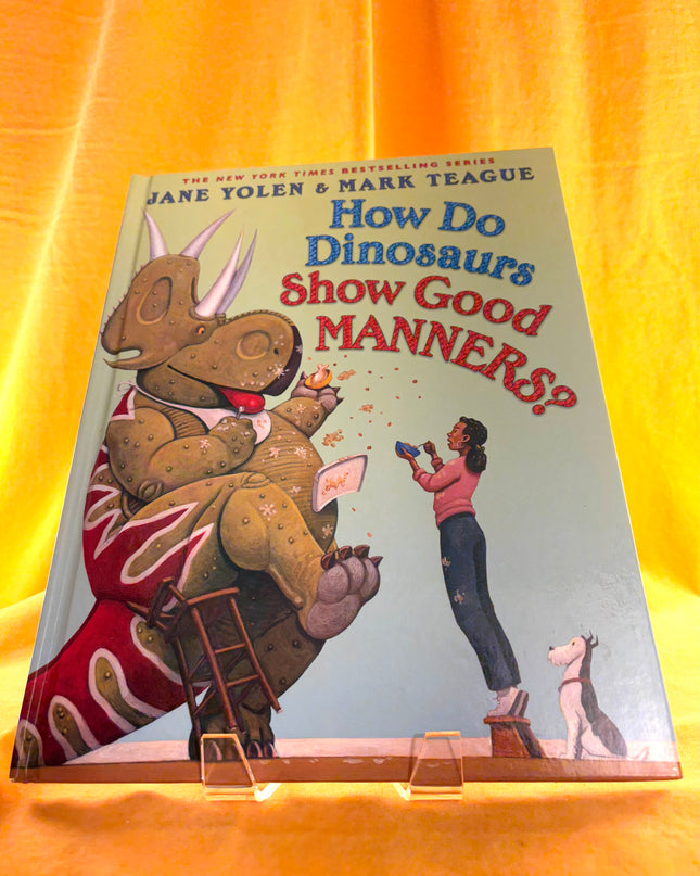 How Do Dinosaurs Show Good Manners? - Jane Toler & Mark Teague