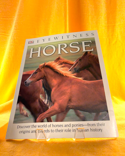 Eyewitness Horse: Discover the World of Horses and Ponies- Juliet Clutton-Brock
