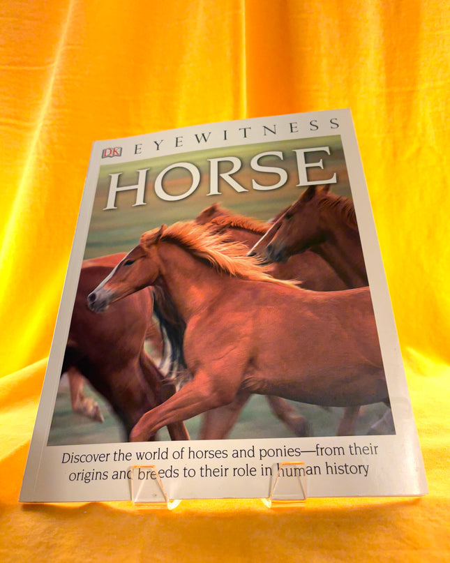 Eyewitness Horse: Discover the World of Horses and Ponies- Juliet Clutton-Brock