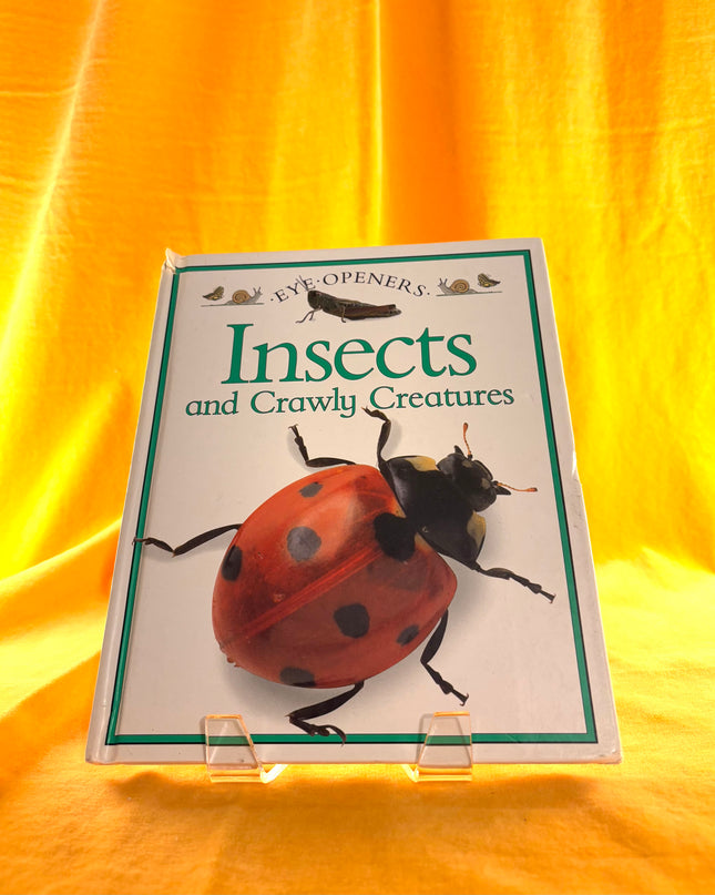 Eye-Openers: Insects and Crawly Creatures - Angela Royston