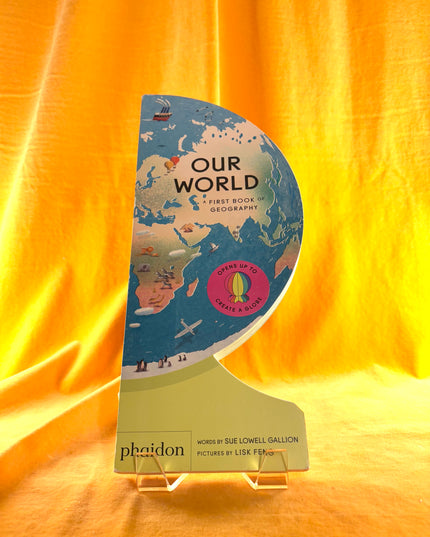Our World: A First Book of Geography - Sue Lowell Gallion (Board Book)