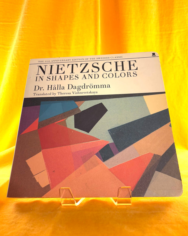 Nietzsche in Shapes and Colors by Dr. Hålla Dagdrömma